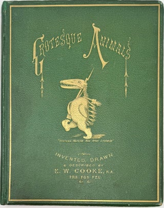 Item #1909 Grotesque Animals, Invented, Drawn, and Described, Entwickelungsgeschichte. E. W....