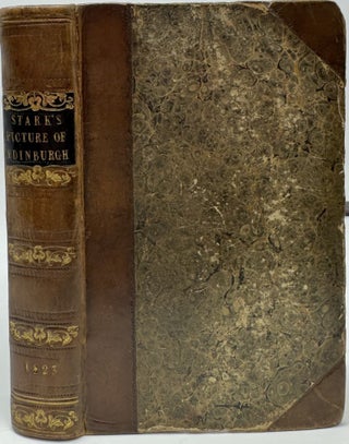 Item #1919 Picture of Edinburgh: Containing a Description of the City and Its Environs, With a...