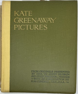 Item #1920 Kate Greenaway Pictures From Originals Presented by Her to John Ruskin and Other...