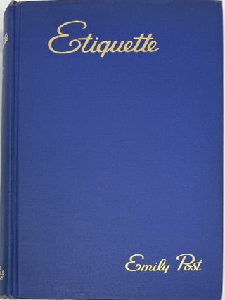 Etiquette “The Blue Book of Social Usage.” Illustrated with Photographs and Facsimiles of Social Forms, New Edition, Completely Rewritten and Reset Including Military and Post-War Etiquette