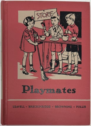 Item #1974 Playmates, The Friendly Hour, Book One. Ullin W. LEAVELL, Hattie FOLLIS, Mary...