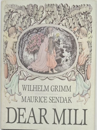 Item #1975 Dear Mili, An Old Tale by Wilhelm Grimm, Newly Translated by Ralph Manheim, with...