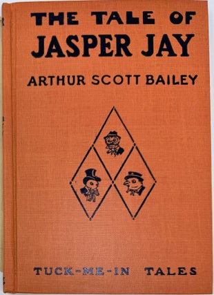 Tuck-Me-In Tales Boxed Set with their dust jackets: The Tale of Jasper Jay, 1917. The Tale of Betsy Butterfly, 1918. The Tale of Bobby Bobolink, Sleepy-Time Tales, 1920. The Tale of Chirpy Cricket, Sleepy-Time Tales, 1920.