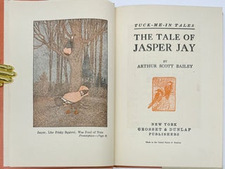 Tuck-Me-In Tales Boxed Set with their dust jackets: The Tale of Jasper Jay, 1917. The Tale of Betsy Butterfly, 1918. The Tale of Bobby Bobolink, Sleepy-Time Tales, 1920. The Tale of Chirpy Cricket, Sleepy-Time Tales, 1920.