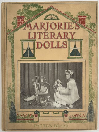 Item #2047 Marjorie's Literary Dolls, With Nineteen Photographic Illustrations of Marjorie's...
