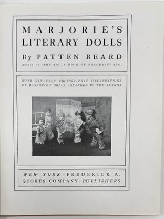 Marjorie's Literary Dolls, With Nineteen Photographic Illustrations of Marjorie's Dolls Arranged by the Author