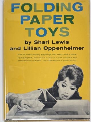 Item #2116 Folding Paper Toys. Shari LEWIS, Lillian OPPENHEIMER