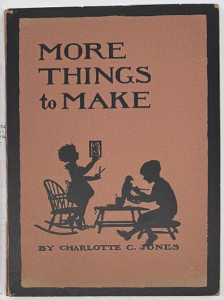 Item #2117 More Things to Make. Charlotte C. JONES