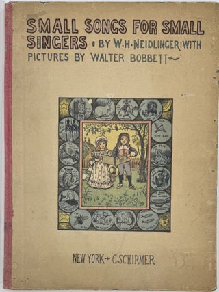 Item #2122 Small Songs for Small Singers. W. H NEIDLINGER