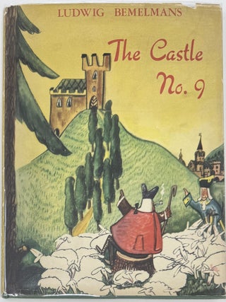 Item #2133 The Castle Number Nine, Story and Pictures by Ludwig Bemelmans. Ludwig BEMELMANS