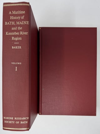 A Maritime History of Bath, Maine and the Kennebec River Region