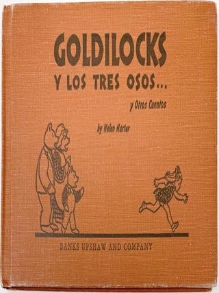 Item #2189 Goldilocks Y Los Tres Osos…y Otros Cuentos, Retold in Spanish and Illustrated by...