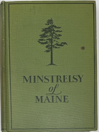 Item #2190 Minstrelsy of Maine. Fannie Hardy ECKSTORM, Mary Winslow SMYTH