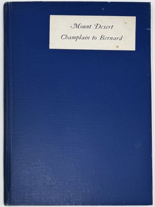 Item #2191 Mount Desert: Champlain to Bernard, Excerpt from Sprague's Journal of Maine History,...