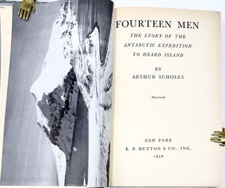 Fourteen Men, The Story of the Antarctic Expedition to Heard Island, Illustrated