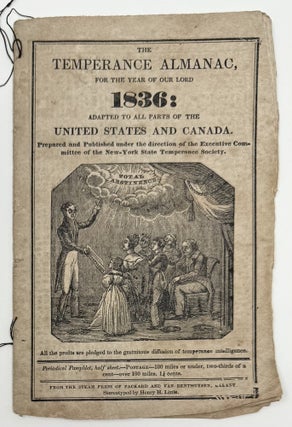 Item #2292 The Temperance Almanac for the Year of Our Lord 1836: Adapted to All Parts of the...
