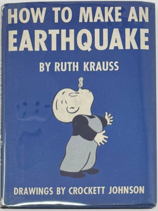 Item #2297 How to Make an Earthquake. Ruth KRAUSS