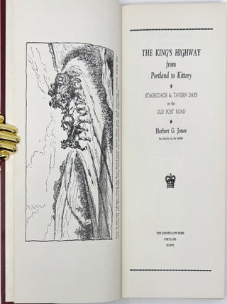Item #2304 The King&rsquo;s Highway from Portland to Kittery. Stagecoach & Tavern Days on the Old...
