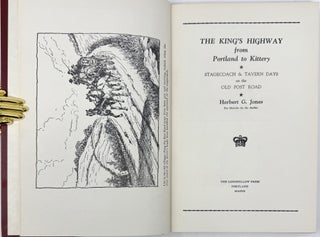 Item #2304 The King’s Highway from Portland to Kittery. Stagecoach & Tavern Days on the Old...