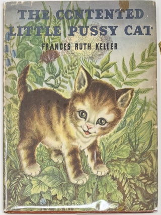 Item #2316 The Contented Little Pussy Cat. Frances Ruth KELLER