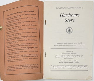 Establishing and Operating a Hardware Store, Industrial (Small Business) Series No. 31. (Originally prepared as and Education Manual for the War Department)