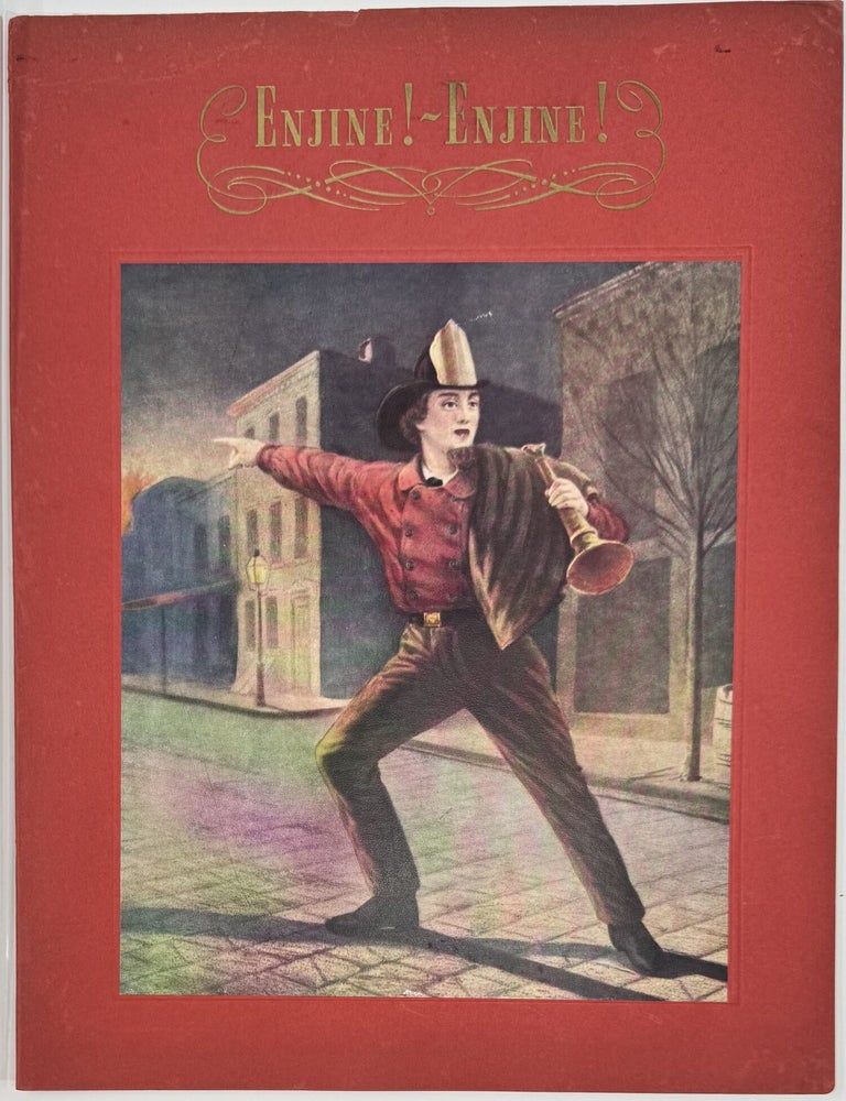 Item #2321 Enjine! Enjine! A Story of Fire Protection. Kenneth Holcomb DUNSHEE.