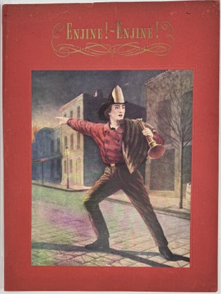 Item #2321 Enjine! Enjine! A Story of Fire Protection. Kenneth Holcomb DUNSHEE