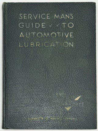 Item #2322 Service Man's Guide to Automotive Lubrication. J. Howard PILE, Chek-Chart,...
