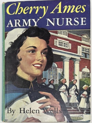 Item #2325 Cherry Ames Army Nurse, Cherry Ames Nurse Stories. Helen WELLS