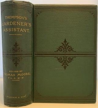 Item #253 The Gardener’s Assistant: Practical and Scientific. A Guide to the Formation and...