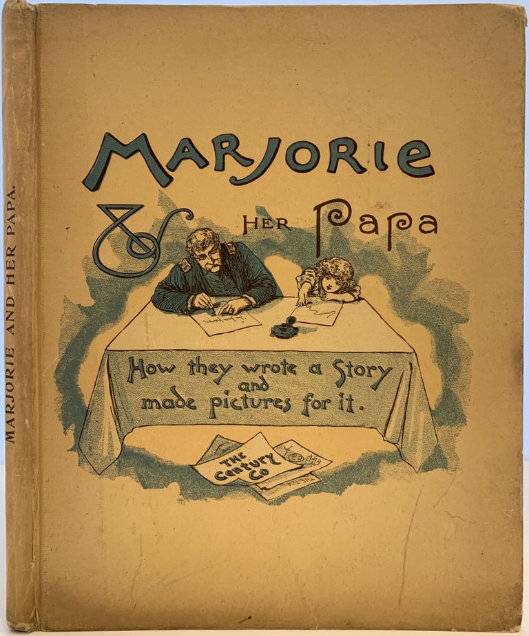 Item #274 Marjorie and Her Papa, How they wrote a Story and made pictures for it. Robert Howe FLETCHER.