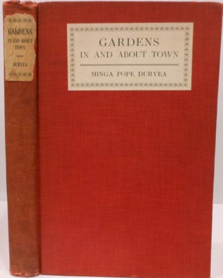 Item #30 Gardens In and About Town. Minga Pope DURYEA