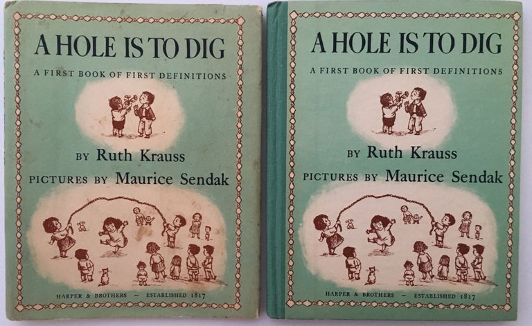 Item #306 A Hole is to Dig. A First Book of First Definitions. Ruth KRAUSS.