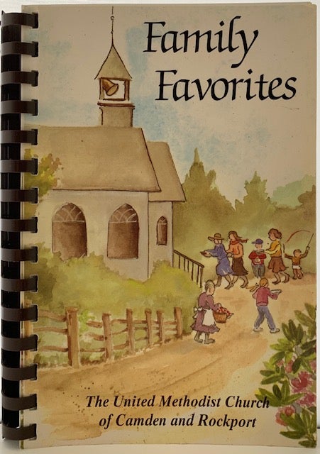 Item #335 Family Favorites. THE UNITED METHODIST CHURCH OF CAMDEN AND ROCKPORT.