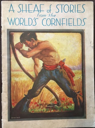 Item #369 A Sheaf of Stories from the World's Cornfields. LTN THE MILLERS' MUTUAL ASSOCIATION