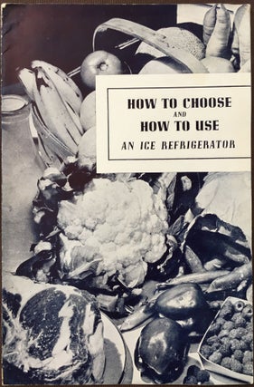 Item #372 How to Choose and How to Use an Ice Refrigerator