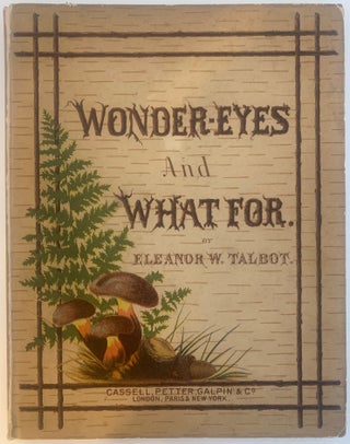 Item #397 Wonder-Eyes and What For. Eleanor W. TALBOT