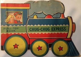 Item #425 The Chug-Chug Express. ANONYMOUS