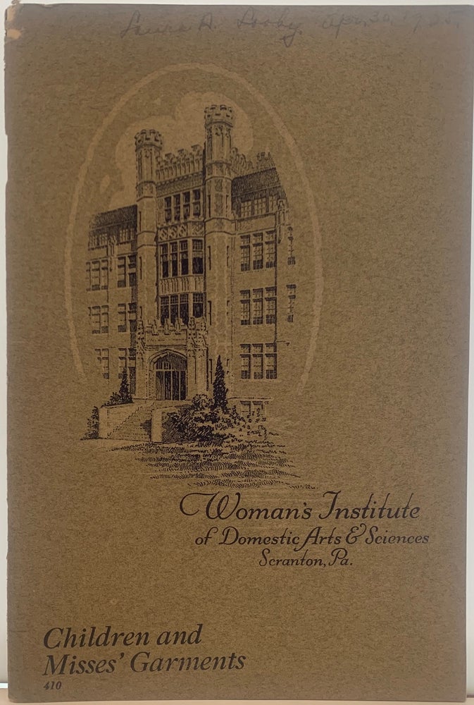 Item #433 Children's and Misses' Garments, 410, Woman's Institute of Domestic Arts and Sciences, Scranton, Pa. Mary Brooks PICKENS.