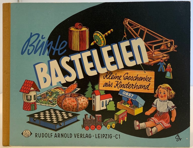 Item #435 Bunte Bastelein, Kleine Geschenke aus kinderhand; Colorful Handicrafts, Small Gifts from the Children's Hand. Margot SCHOLZEL.