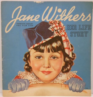 Item #44 Jane WIthers, Twentieth Century-Fox Star, Her Life Story. Eleanor PACKER