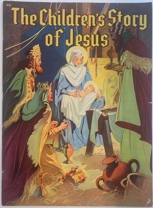Item #442 The Children's Story of Jesus, No. 918. ANONYMOUS