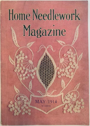 Item #454 Home Needlework Magazine, May 1914, Volume XVI, No. 5