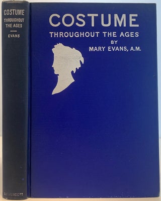Item #458 Costume Throughout the Ages. Mary EVANS