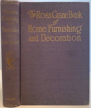 Item #459 The Ross Crane Book of Home Furnishing and Decoration. Ross CRANE