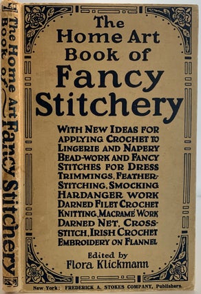 Item #460 The Home Art Book of Fancy Stitchery. Flora KLICKMANN