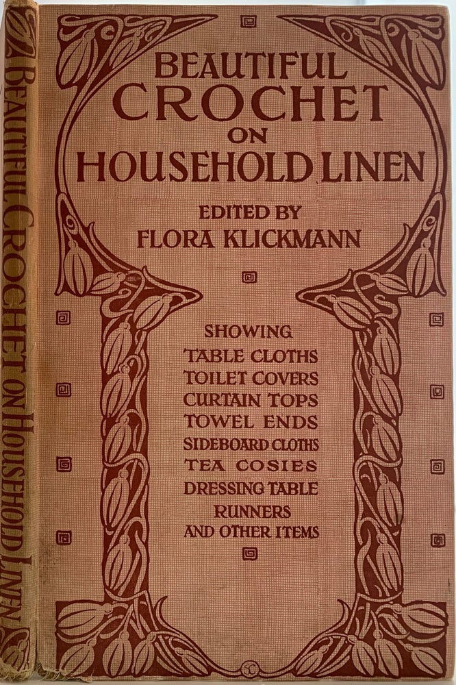 Item #462 Beautiful Crochet on Household Linen, the Home Art Series. Flora KLICKMANN.