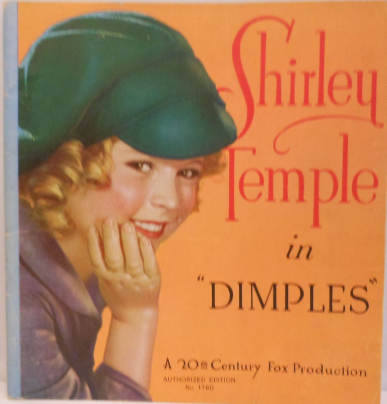 Item #47 Shirley Temple in "Dimples" Darryl F. ZANUCK, production, associate producer Nunnally JOHNSON, Arthur SHEEKMAN, screen play Nat PERRIN.