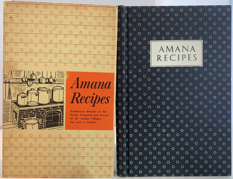 Item #486 A Collection of Traditional Amana Recipes, Family Size Recipes of the Food Prepared and Served in the Amana Villages for Over a Century. HOMESTEAD the LADIES AUXILLARY OF THE HOMESTEAD WELFARE CLUB, IOWA.