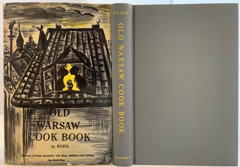 Item #492 Old Warsaw Cook Book, Hundreds of Polish Specialties with many additions from Cuisines the World Over. RYSIA.
